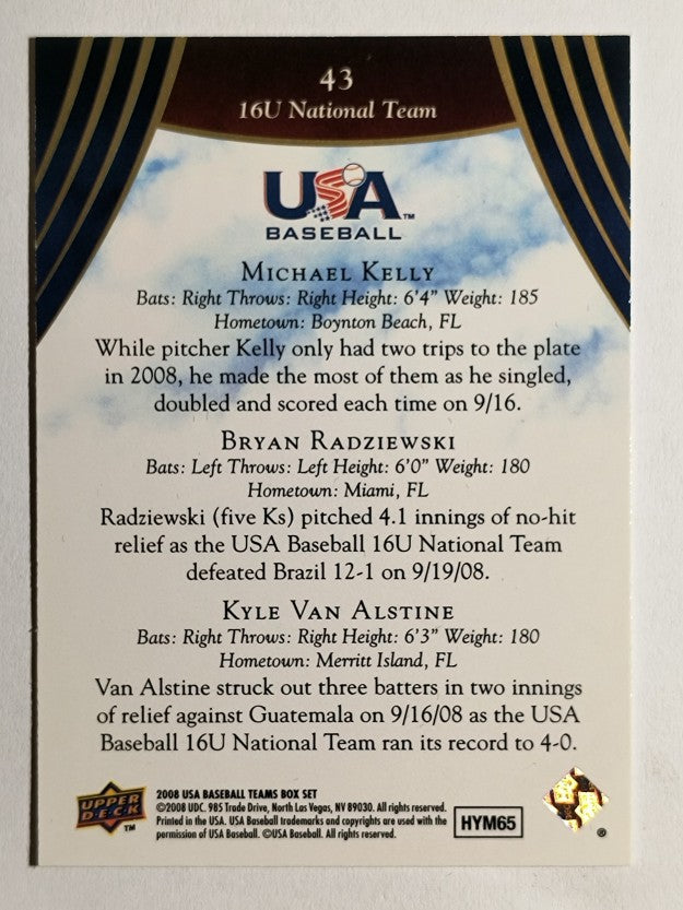 2008-09 USA Baseball #43 Michael Kelly/Bryan Radziewski/Kyle Van Alstine