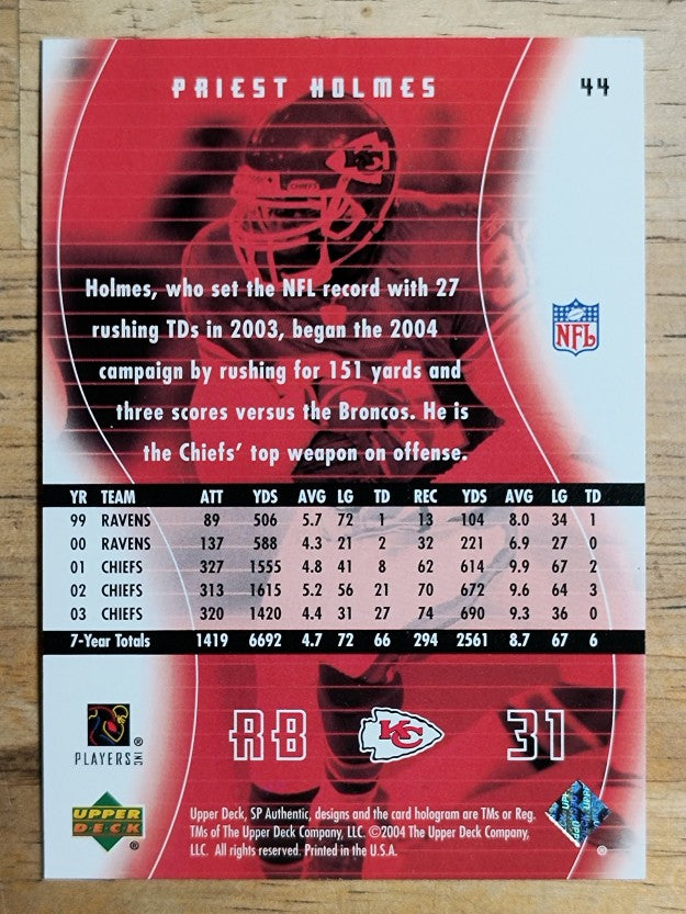 2004 SP Authentic #44 Priest Holmes