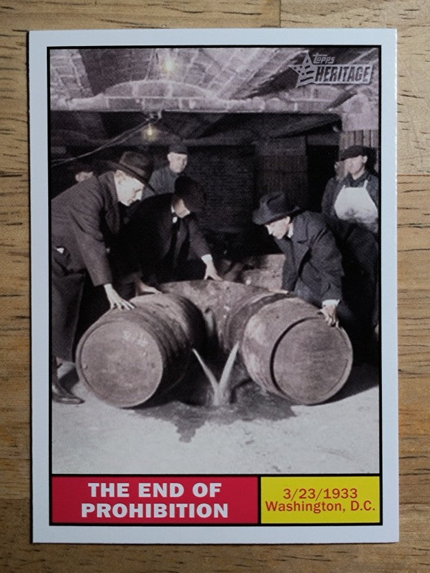 2009 Topps American Heritage #117 The end of Prohibition