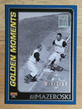 2001 Topps Opening Day #157 Bill Mazeroski GM