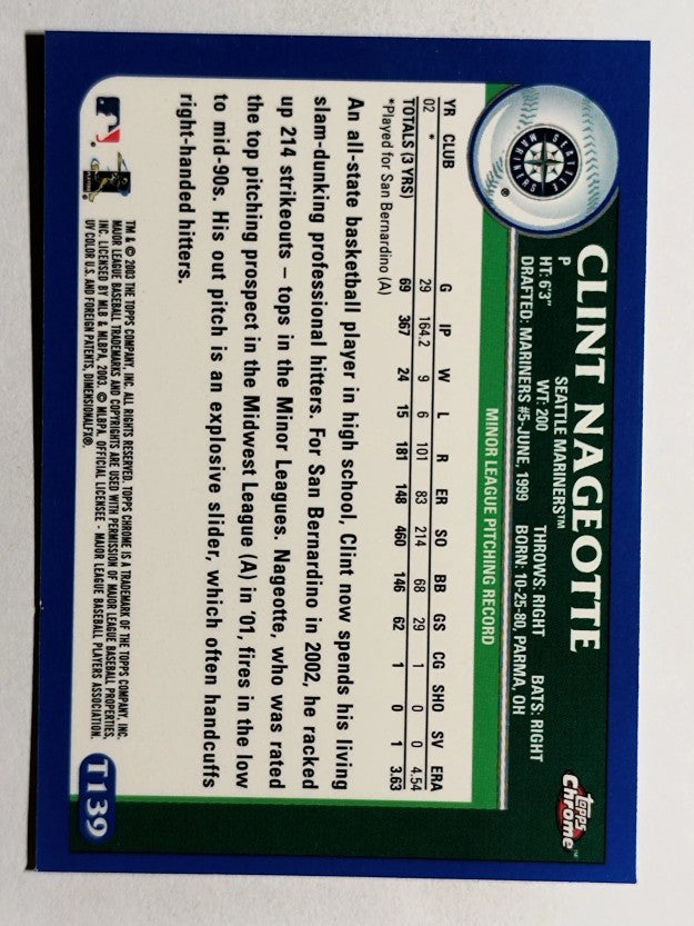 2003 Topps Chrome Traded #T139 Clint Nageotte PROS