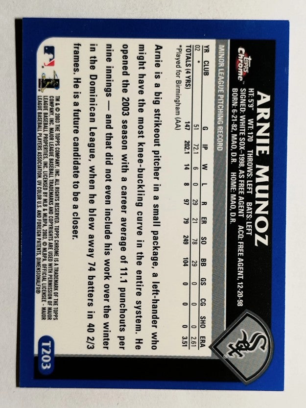 2003 Topps Chrome Traded #T203 Arnie Munoz FY RC