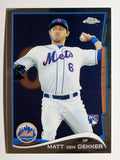 2014 Topps Chrome #92 Matt den Dekker RC