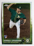 2015 Topps Chrome #19 Kendall Graveman RC
