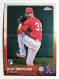 2015 Topps Chrome #22 Nick Tropeano RC