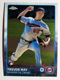 2015 Topps Chrome #118 Trevor May RC
