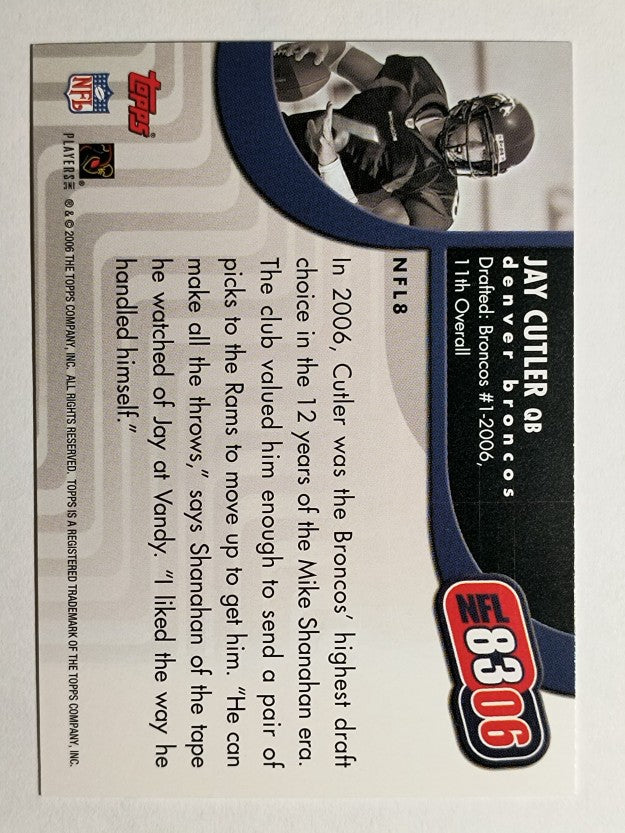2006 Topps NFL 8306 #NFL8 Jay Cutler