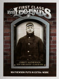 2006 Upper Deck First Class Legends #FCL67 Christy Mathewson