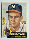 1953 Topps #217 Murray Wall RC (VG)