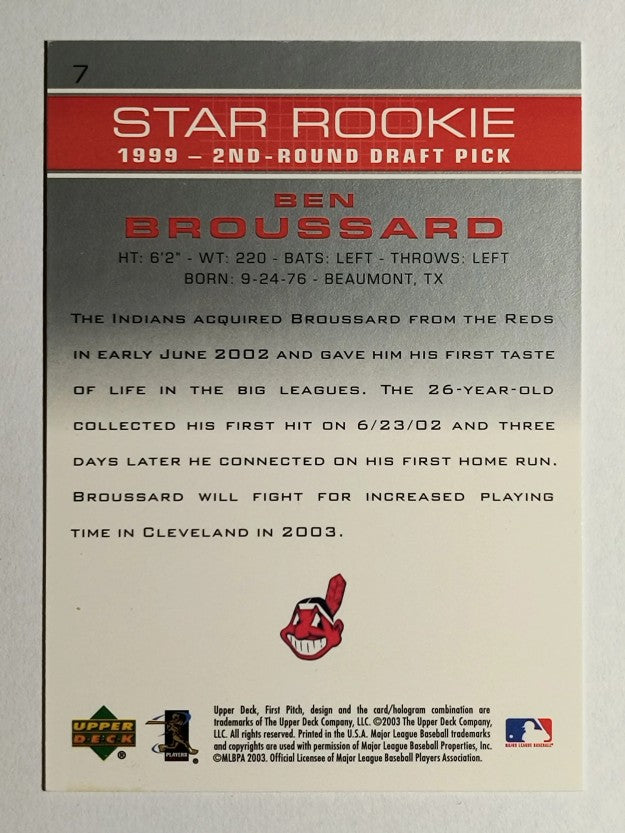 2003 Upper Deck First Pitch #7 Ben Broussard SR