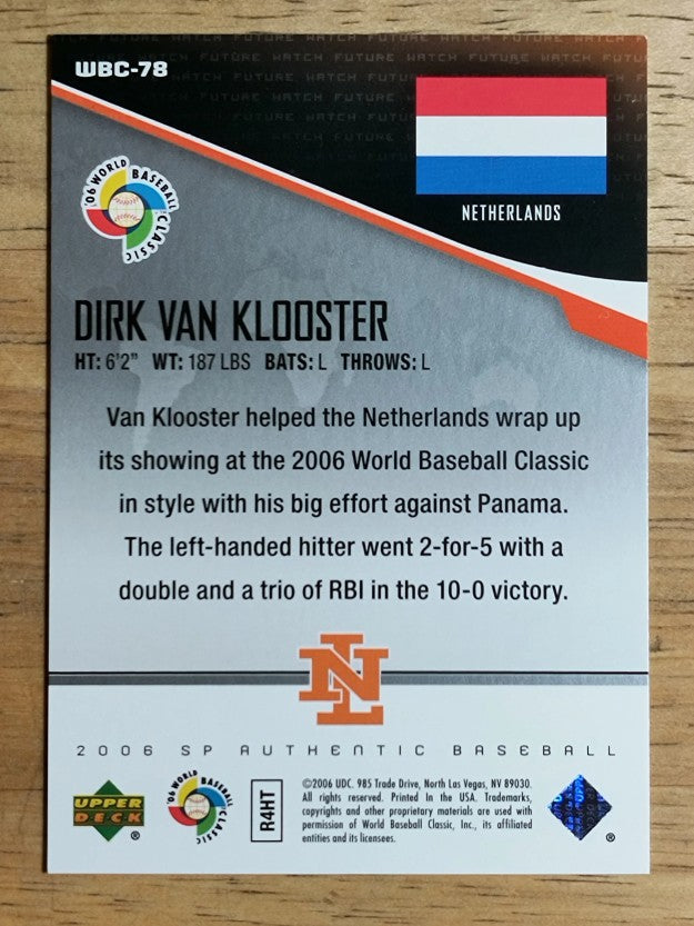 2006 SP Authentic WBC Future Watch #78 Dirk Klooster