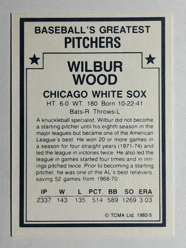 1982 TCMA Greatest Pitchers #5 Wilbur Wood