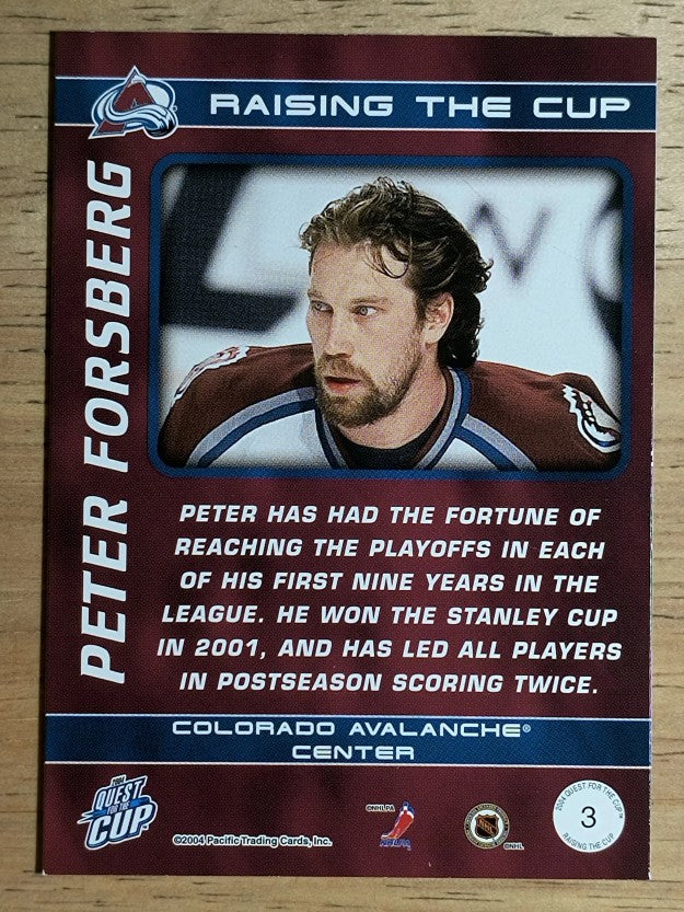 2003-04 Pacific Quest for the Cup Raising the Cup #3 Peter Forsberg