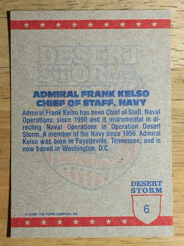 1991 Topps Desert Storm Brown Logo #6 Admiral Frank Kelso