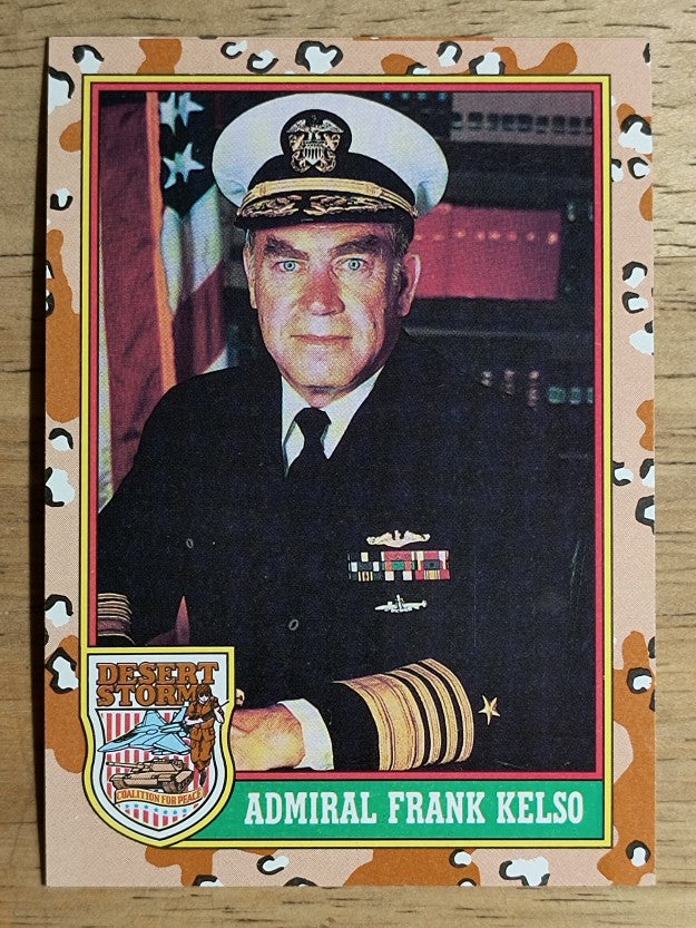 1991 Topps Desert Storm Brown Logo #6 Admiral Frank Kelso