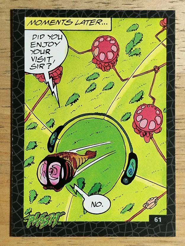 1993 The River Group Plasm Zero #61 Did you enjoy your visit, sir?