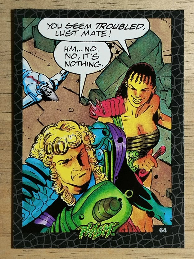 1993 The River Group Plasm Zero #64 You seem troubled, lust mate!