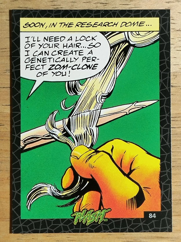 1993 The River Group Plasm Zero #84 I'll need a lock of your hair.