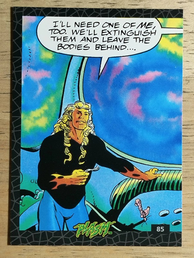 1993 The River Group Plasm Zero #85 I'll need one of me, too.