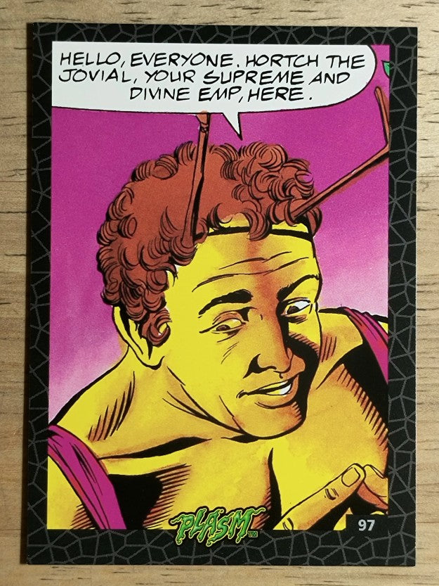 1993 The River Group Plasm Zero #97 Hello, everyone, Hortch the Jovial, your