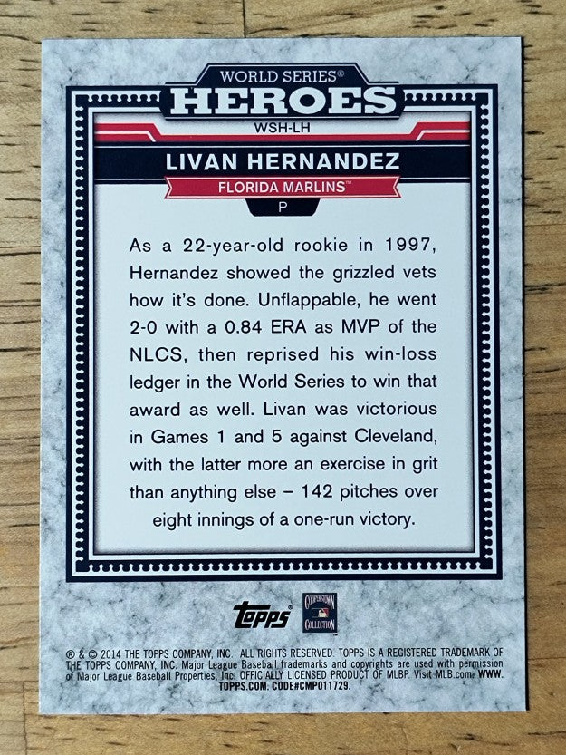2014 Topps Update World Series Heroes #WSHLH Livan Hernandez