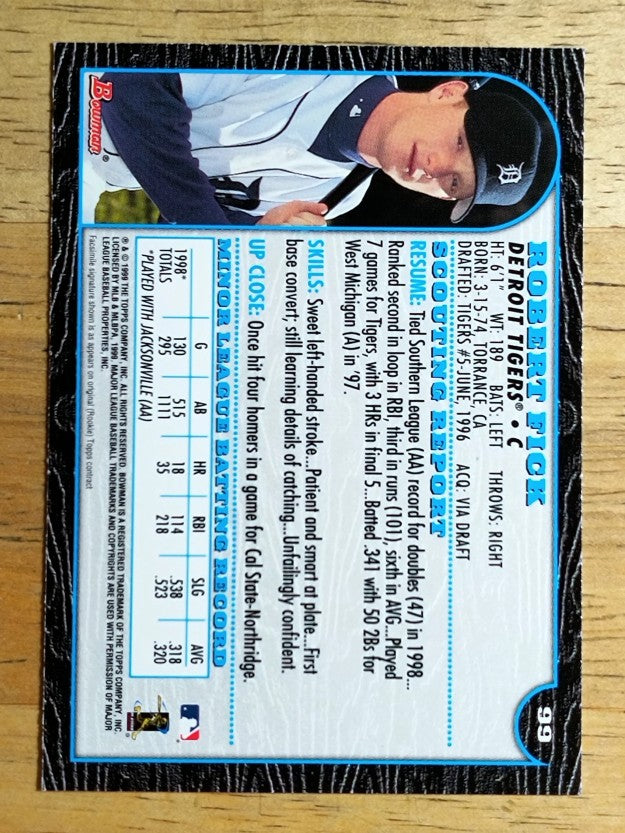 1999 Bowman #99 Robert Fick