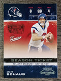 2007 Playoff Contenders #40 Matt Schaub
