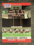 1990 Pro Set #784 American Bowl: Montreal/Steelers vs. Patriots