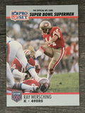 1990-91 Pro Set Super Bowl 160 #124 Ray Wersching