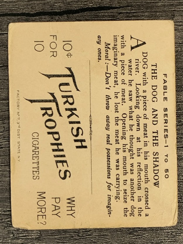 1910 American Tobacco Fable Series T57 #17 The Dog and the Shadow (POOR)