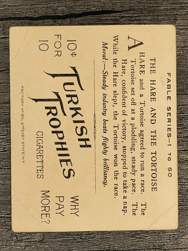 1910 American Tobacco Fable Series T57 #45 The Hare and the Tortoise (POOR)