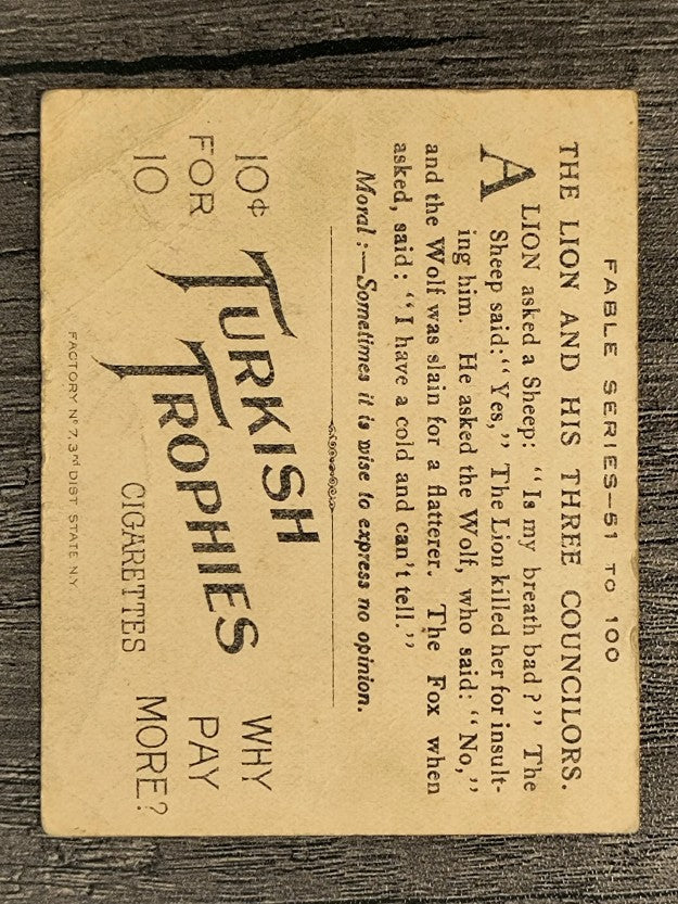 1910 American Tobacco Fable Series T57 #56 Lion and His Three Councilors (POOR)