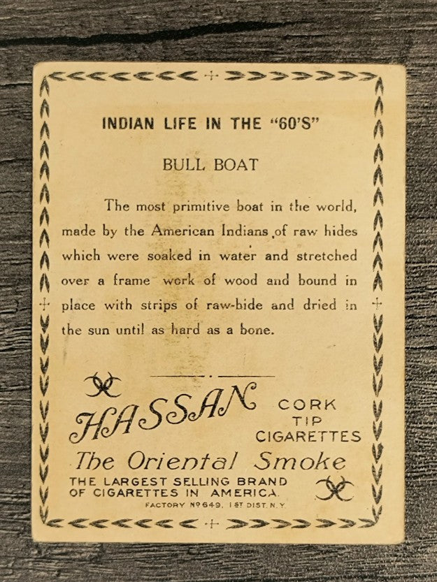 1910 American Tobacco Indian Life in the '60's T73 Hassan Backs Bull Boat (GOOD)