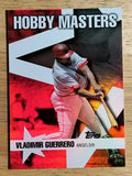 2007 Topps Hobby Masters #HM14 Vladimir Guerrero