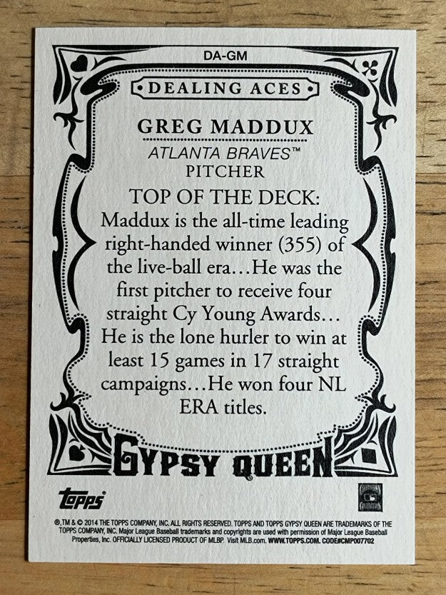 2014 Topps Gypsy Queen Dealing Aces #DAGM Greg Maddux