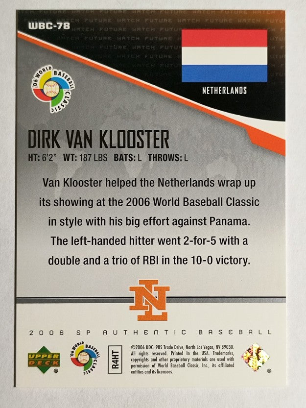 2006 SP Authentic WBC Future Watch #78 Dirk Klooster