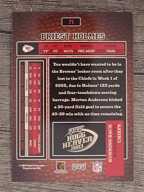 2003 Playoff Hogg Heaven #71 Priest Holmes
