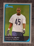 2006 Bowman #226 Dwayne Slay RC
