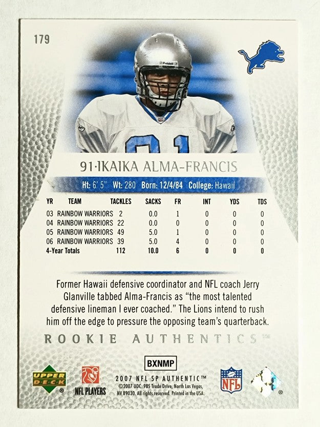 2007 SP Authentic #179 Ikaika Alama-Francis RC