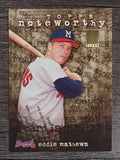 2001 Topps Noteworthy #TN41 Eddie Mathews