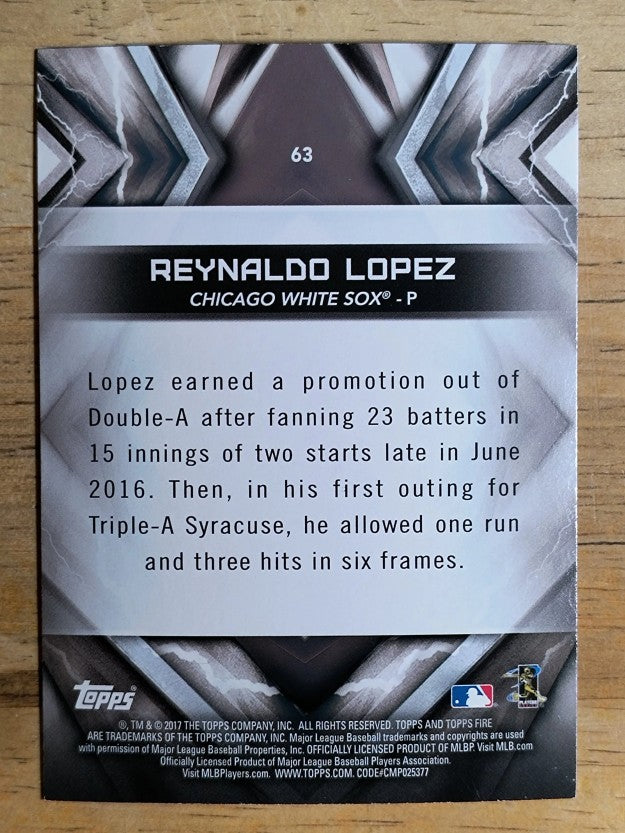 2017 Topps Fire #63 Reynaldo Lopez RC