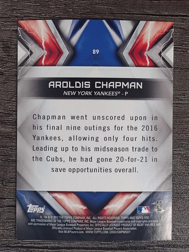 2017 Topps Fire #89 Aroldis Chapman