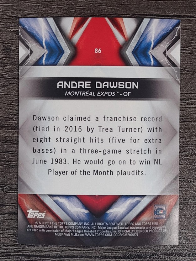 2017 Topps Fire #86 Andre Dawson