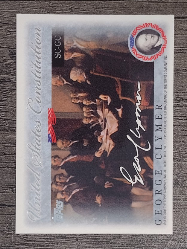 2006 Topps United States Constitution #GC George Clymer