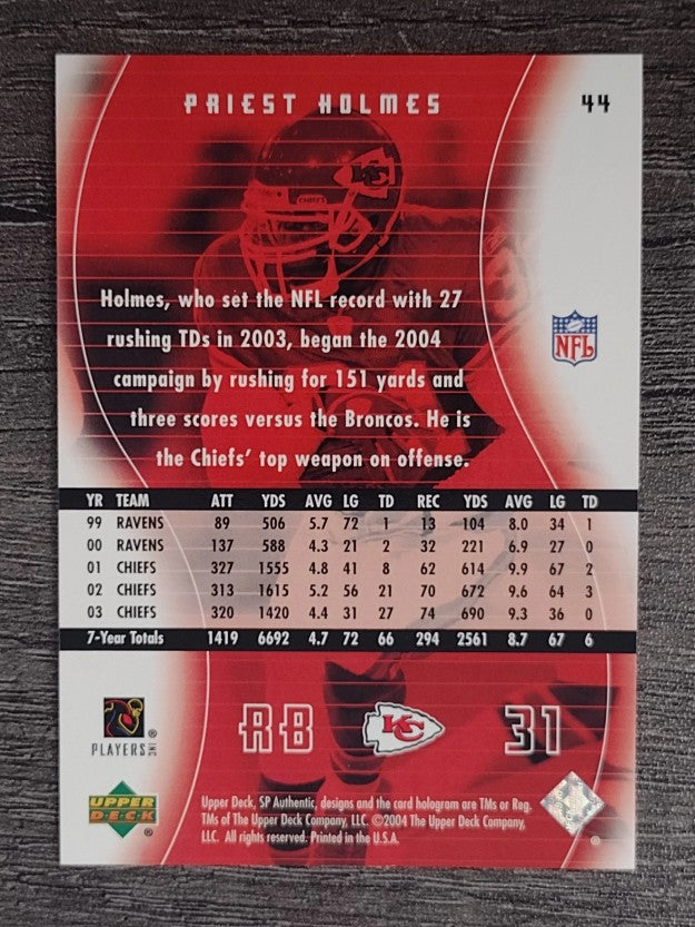 2004 SP Authentic #44 Priest Holmes