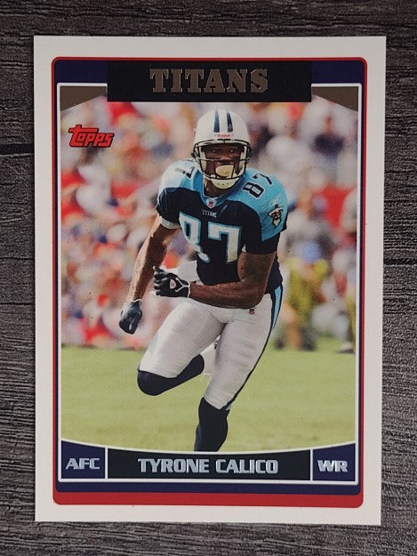 2006 Topps #215 Tyrone Calico