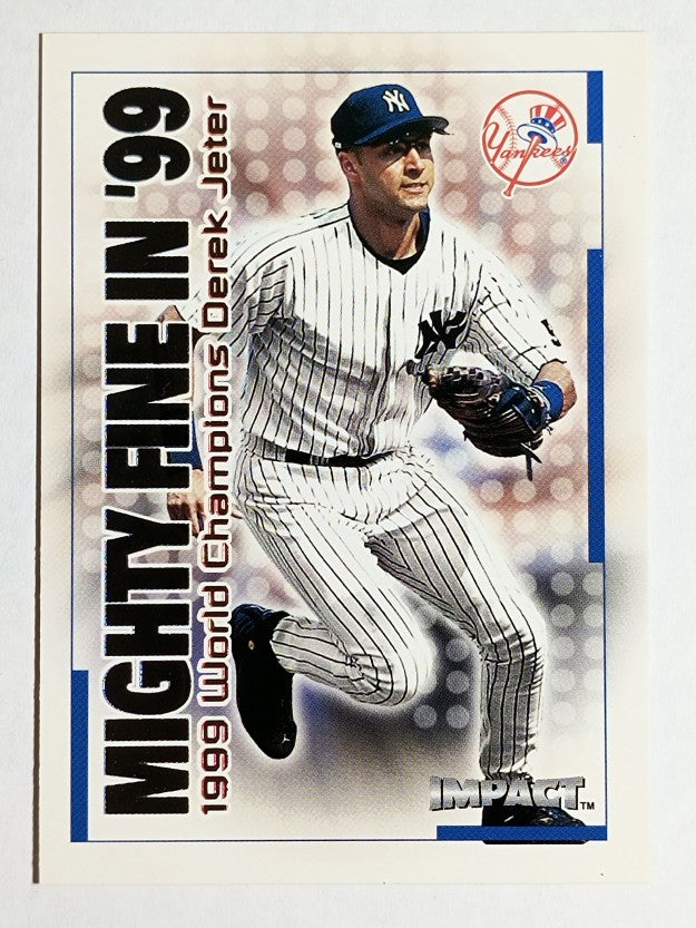 2000 Impact Mighty Fine in '99 #11 Derek Jeter
