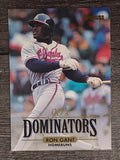 1994 Donruss Dominators #A8 Ron Gant