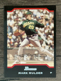2004 Bowman #91 Mark Mulder