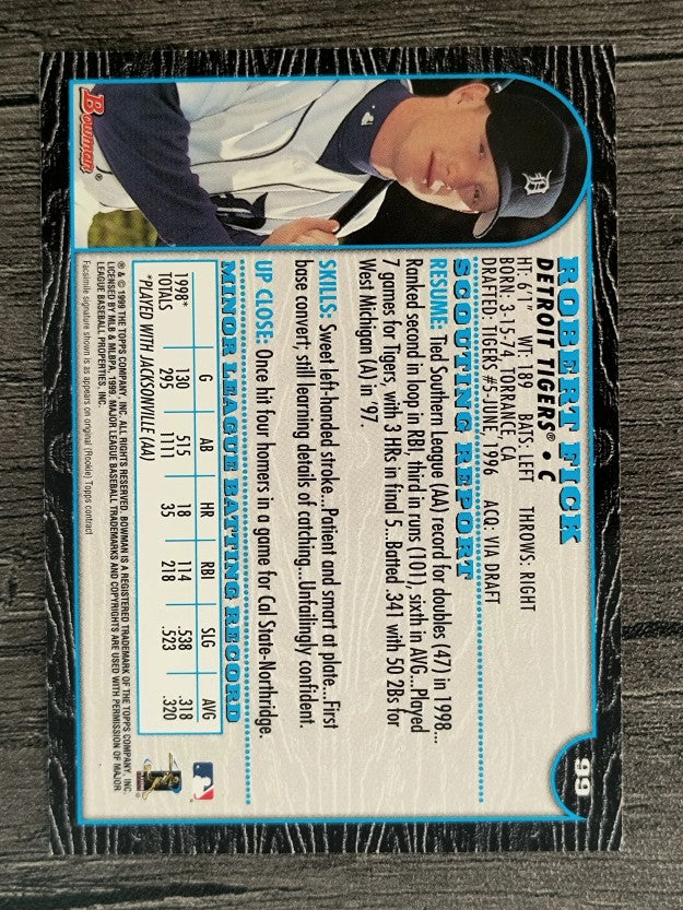 1999 Bowman #99 Robert Fick